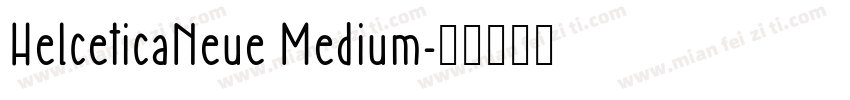 HelceticaNeue Medium字体转换